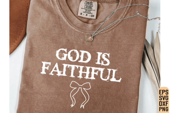 God is Faithful Trendy Christian SVG for T-Shirt Designs