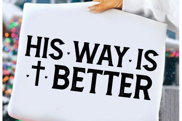 His Way is Better: A Versatile Graphic for T-Shirt Designs
