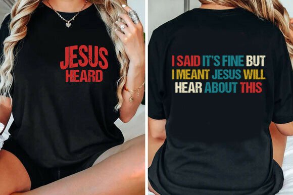 Jesus Heard SVG: A Versatile Graphic for T-Shirt Designs