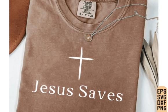 Jesus Saves Svg, Christian Shirt SVG for T-Shirt Designs