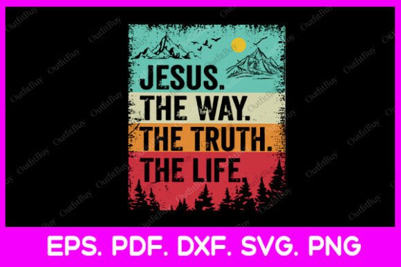 Jesus the Way Truth Life Christian Svg for T-Shirt Designs