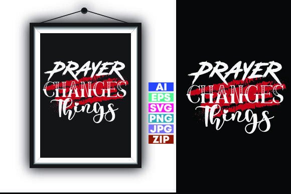 Prayer Changes Things: A Versatile Christian Design