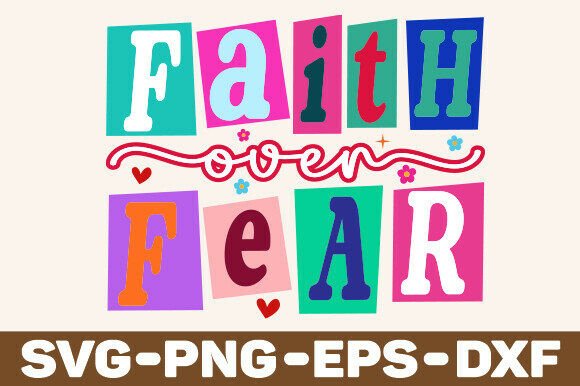 Review: Faith over Fear Svg for T-Shirt Designs and Graphics